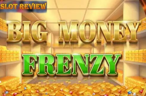 Big Money Frenzy slot